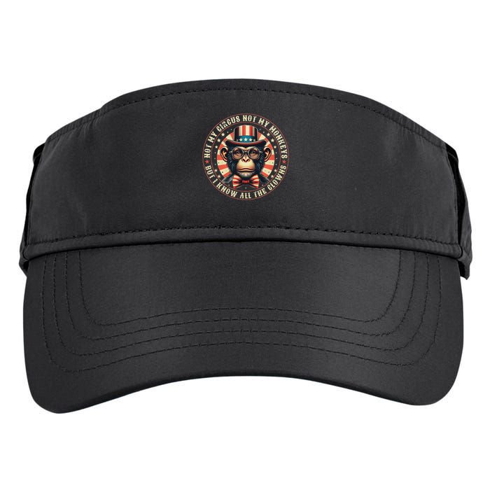 Not My Circus Not My Monkeys But I Know All The Clowns Adult Drive Performance Visor