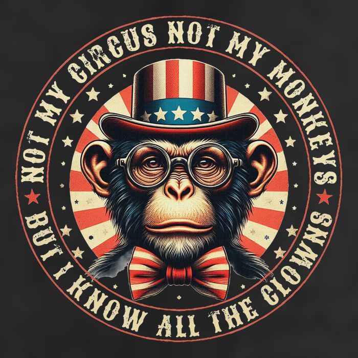Not My Circus Not My Monkeys But I Know All The Clowns 25L Jumbo Tote