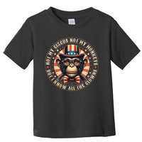 Not My Circus Not My Monkeys But I Know All The Clowns Toddler T-Shirt