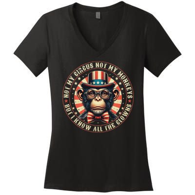 Not My Circus Not My Monkeys But I Know All The Clowns Women's V-Neck T-Shirt