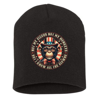 Not My Circus Not My Monkeys But I Know All The Clowns Short Acrylic Beanie