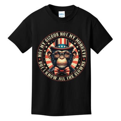 Not My Circus Not My Monkeys But I Know All The Clowns Kids T-Shirt