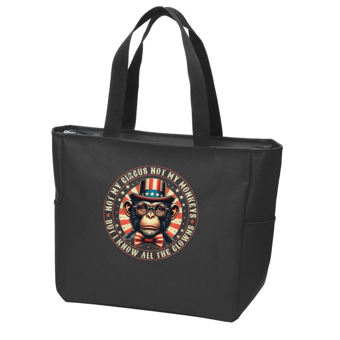 Not My Circus Not My Monkeys But I Know All The Clowns Zip Tote Bag