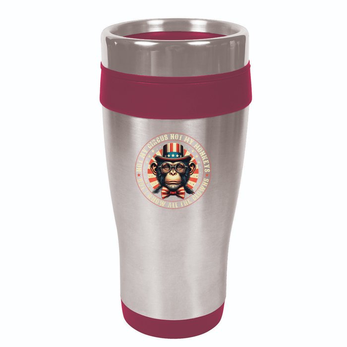 Not My Circus Not My Monkeys But I Know All The Clowns 16oz Travel Tumbler