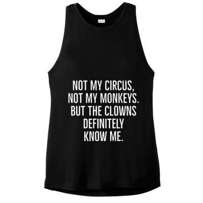 Not My Circus Not My Monkeys But The Clowns Definitely Know Ladies PosiCharge Tri-Blend Wicking Tank