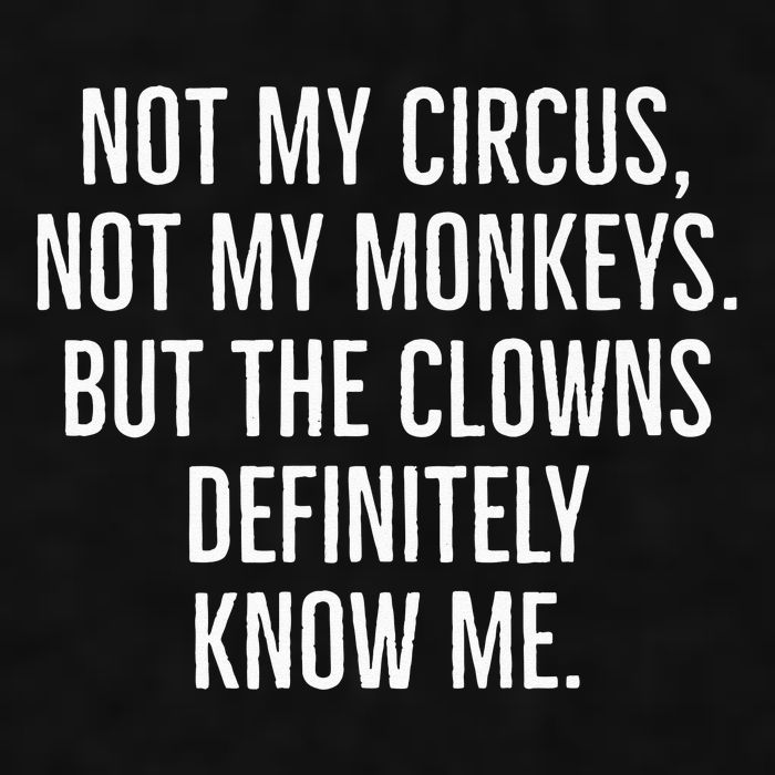 Not My Circus Not My Monkeys But The Clowns Definitely Know Ladies PosiCharge Tri-Blend Wicking Tank