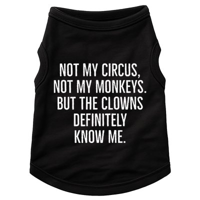 Not My Circus Not My Monkeys But The Clowns Definitely Know Doggie Tank