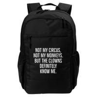 Not My Circus Not My Monkeys But The Clowns Definitely Know Backpack