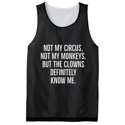 Not My Circus Not My Monkeys But The Clowns Definitely Know Mesh Reversible Basketball Jersey Tank
