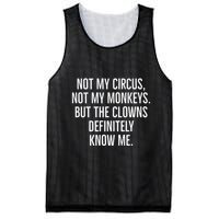 Not My Circus Not My Monkeys But The Clowns Definitely Know Mesh Reversible Basketball Jersey Tank