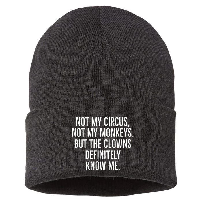 Not My Circus Not My Monkeys But The Clowns Definitely Know Sustainable Knit Beanie