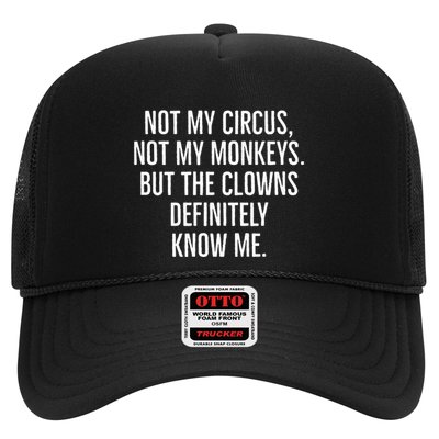 Not My Circus Not My Monkeys But The Clowns Definitely Know Trucker Hat