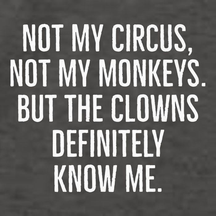 Not My Circus Not My Monkeys But The Clowns Definitely Know Vector Backpack