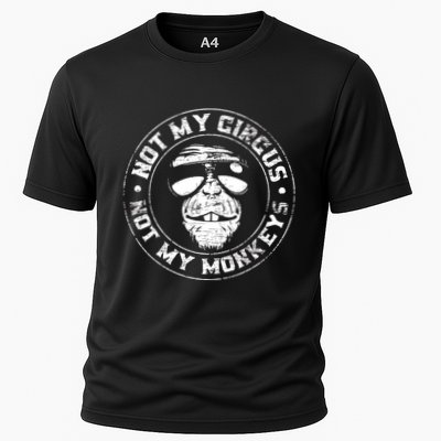 Not My Circus Not My Monkeys Performance Shirt