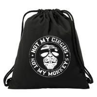 Not My Circus Not My Monkeys Drawstring Bag