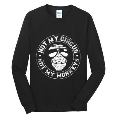 Not My Circus Not My Monkeys Tall Long Sleeve T-Shirt