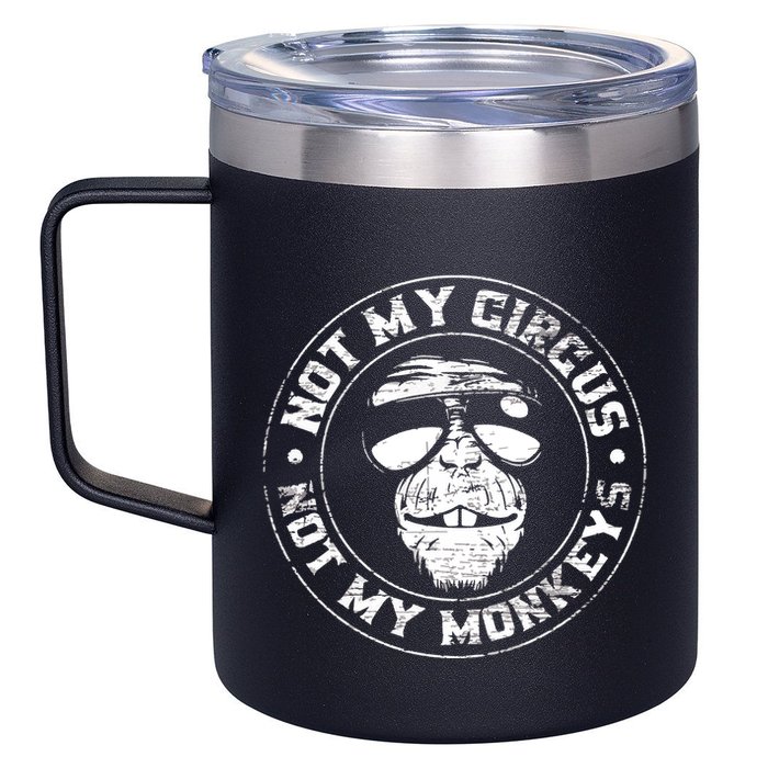Not My Circus Not My Monkeys 12oz Stainless Steel Coffee Mug