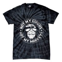 Not My Circus Not My Monkeys Tie-Dye T-Shirt