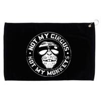 Not My Circus Not My Monkeys Grommeted Golf Towel