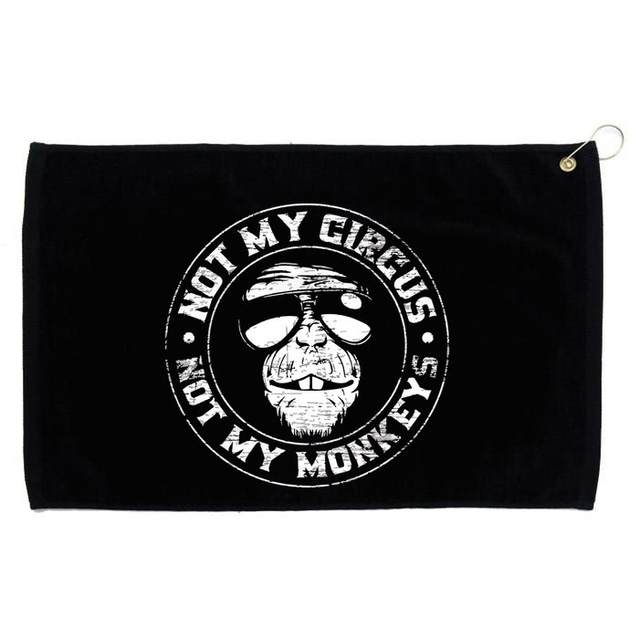 Not My Circus Not My Monkeys Grommeted Golf Towel