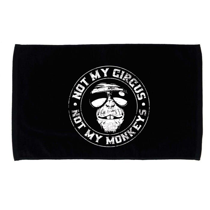 Not My Circus Not My Monkeys Microfiber Hand Towel