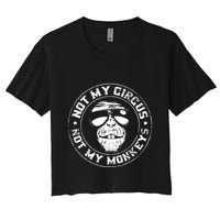 Not My Circus Not My Monkeys Crop Top