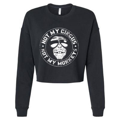 Not My Circus Not My Monkeys Cropped Pullover Crew