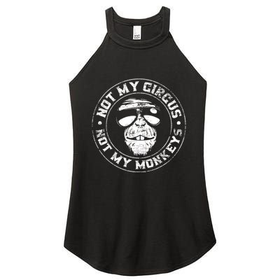 Not My Circus Not My Monkeys Women's Perfect Tri Rocker Tank