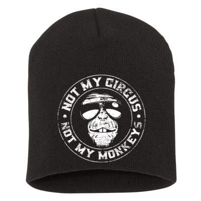 Not My Circus Not My Monkeys Short Acrylic Beanie