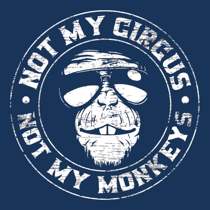 Not My Circus Not My Monkeys Infant Baby Jersey Bodysuit