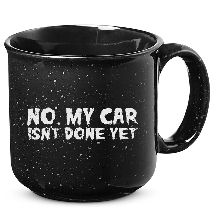 No My Car Isnt Done Yet Mechanic Funny Auto Garage Dad 15oz Campfire Ceramic Mug