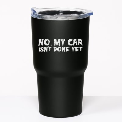 No My Car Isnt Done Yet Mechanic Funny Auto Garage Dad Tumbler