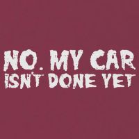 No My Car Isnt Done Yet Mechanic Funny Auto Garage Dad 16oz Travel Tumbler