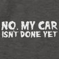 No My Car Isnt Done Yet Mechanic Funny Auto Garage Dad Vector Backpack