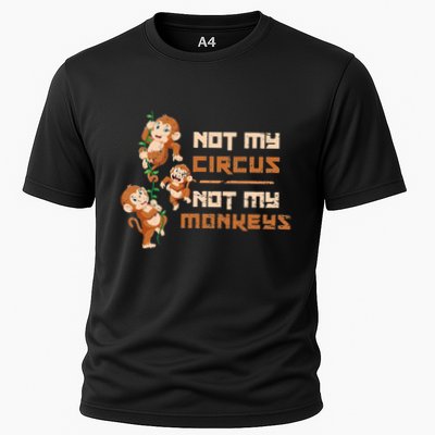 Not My Circus Not My Monkeys Performance Shirt