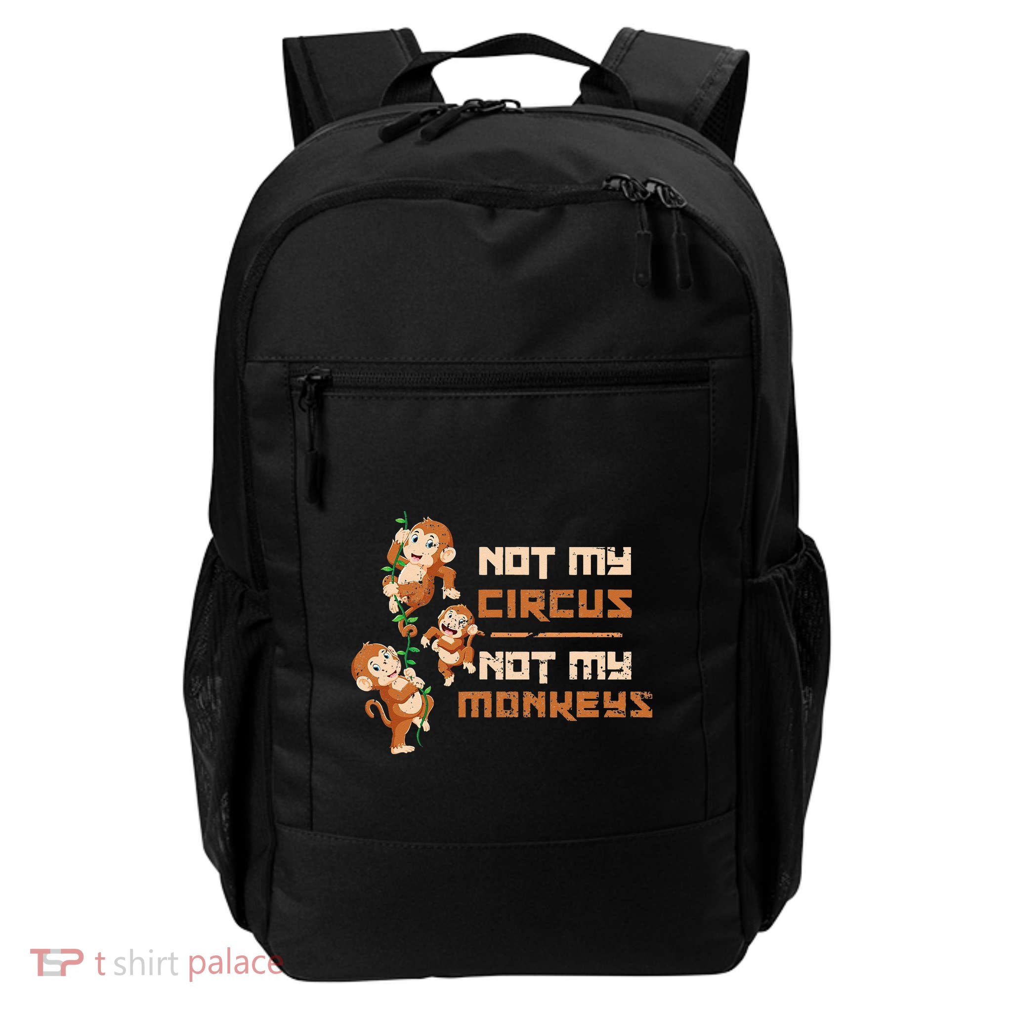 Not My Circus Not My Monkeys Backpack