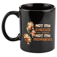 Not My Circus Not My Monkeys 11oz C Handle Ceramic Mug