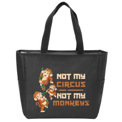 Not My Circus Not My Monkeys Zip Tote Bag