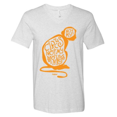 Not My Circus Not My Monkeys V-Neck T-Shirt