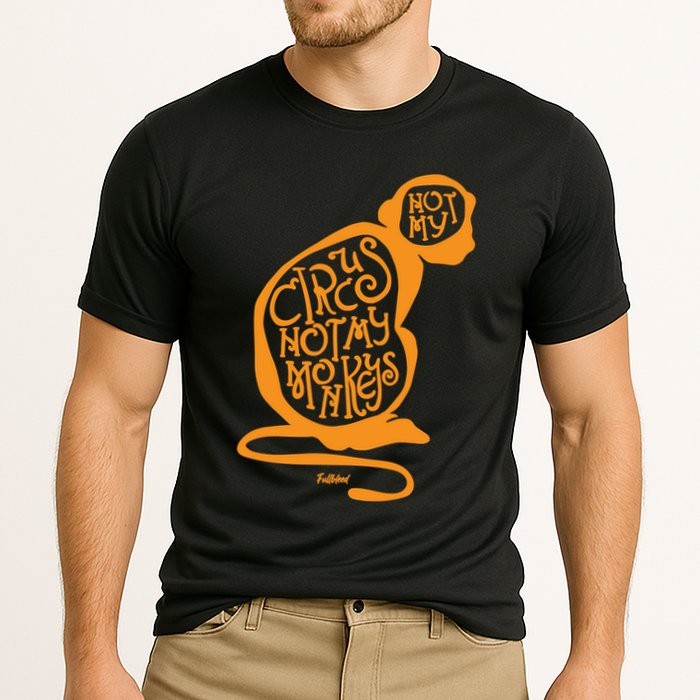 Not My Circus Not My Monkeys Performance Shirt