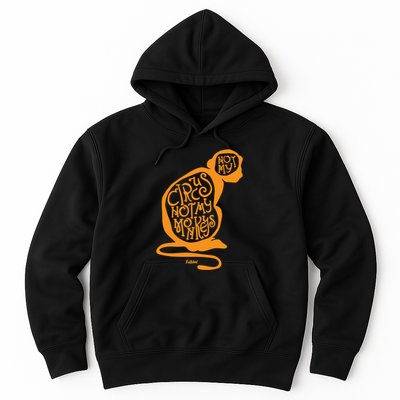 Not My Circus Not My Monkeys Hoodie