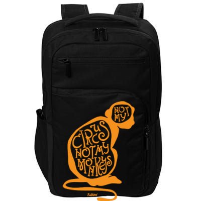 Not My Circus Not My Monkeys Impact Tech Backpack