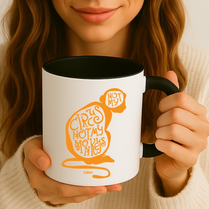 Not My Circus Not My Monkeys Mug