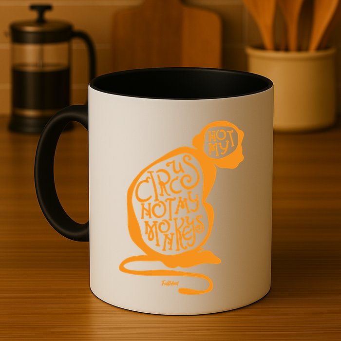 Not My Circus Not My Monkeys Mug