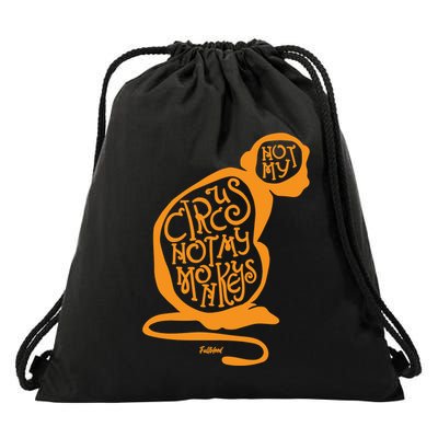 Not My Circus Not My Monkeys Drawstring Bag
