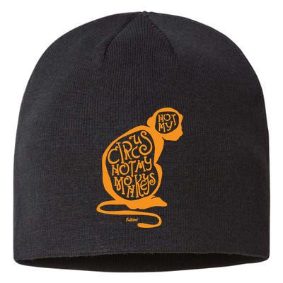 Not My Circus Not My Monkeys Sustainable Beanie