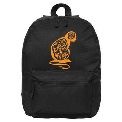 Not My Circus Not My Monkeys 16 in Basic Backpack