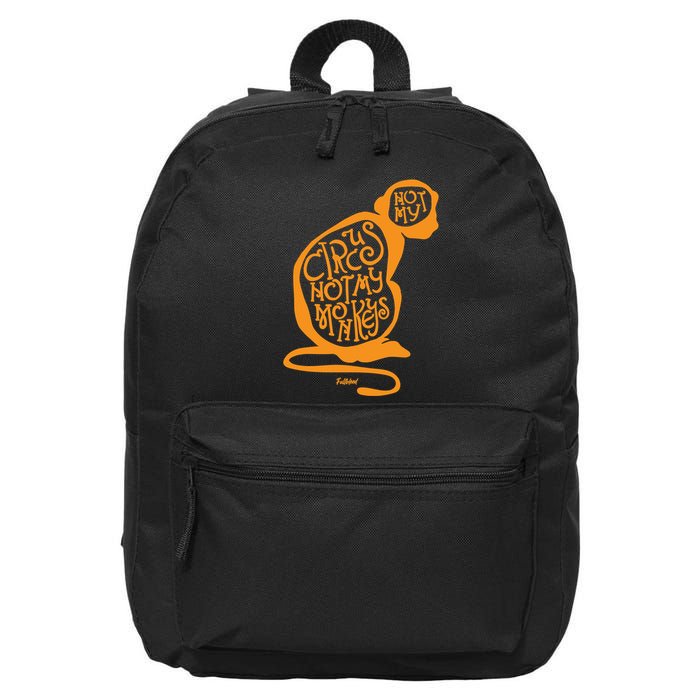 Not My Circus Not My Monkeys 16 in Basic Backpack
