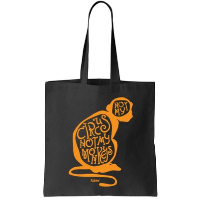 Not My Circus Not My Monkeys Bag