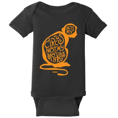 Not My Circus Not My Monkeys Baby Bodysuit